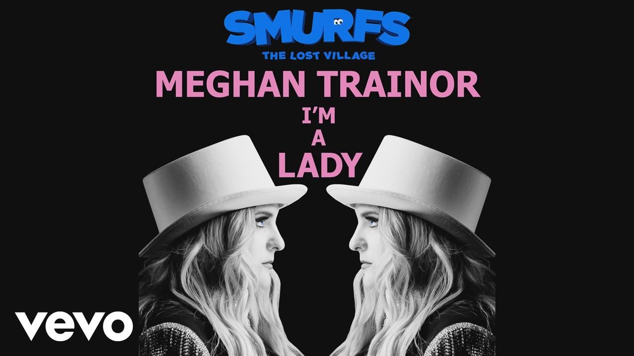 Meghan Trainor - I’m a Lady (from SMURFS: THE LOST VILLAGE) (Audio