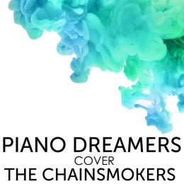 Piano Dreamers Cover the Chainsmokers