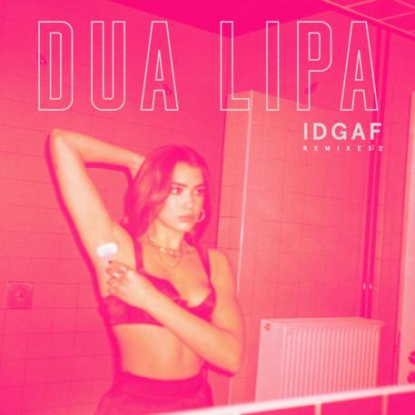IDGAF (Remixes II) - EP