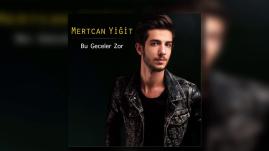 Mertcan Yiğit - Bu Geceler Zor