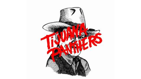 Tijuana Panthers - Sooner Or Later