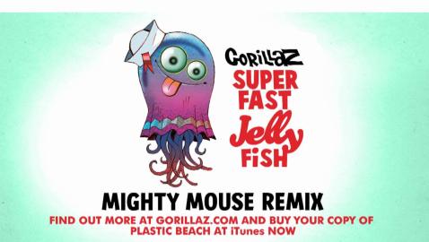 Gorillaz - Superfast Jellyfish  (feat. Gruff Rhys and De La Soul) (Mighty Mouse Remix)