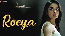Roeya  | Dhruva Feat. Aarushi Sharma & Chang Saud