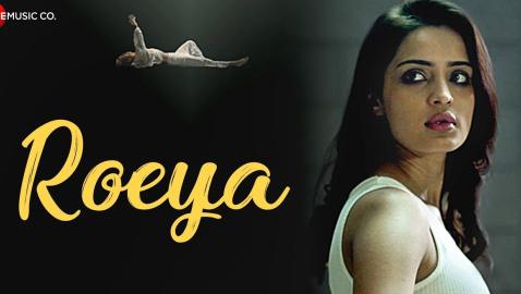 Roeya  | Dhruva Feat. Aarushi Sharma & Chang Saud