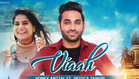 Viaah  | Honey Anttal Ft Jyotica Tangri