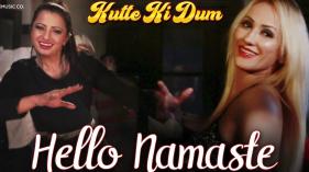 Hello Namaste | Kutte Ki Dum | Shasha & Sahiba | Tarannum