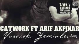 Catwork Remix Engineers Ft.Arif AKPINAR - Vuracak Yeminlerim