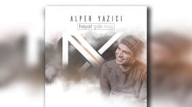 Alper Yazıcı - Hayat Çok Kısa