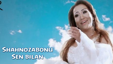 Shahnozabonu - Sen bilan | Шахнозабону - Сен билан
