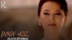 Zulayho Boyhonova - Inson aziz | Зулайхо Бойхонова - Инсон азиз