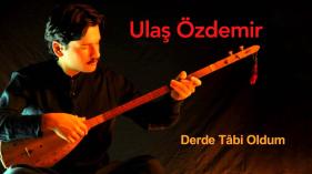 Ulaş Özdemir - Derde Tâbi Oldum