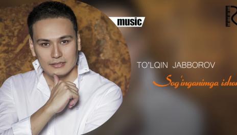 To’lqin Jabborov - Sog’inganimga ishon | Тулкин Жабборов - Согинганимга ишон