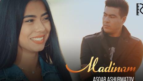 Asqar Ashurmatov - Madinam | Аскар Ашурматов - Мадинам