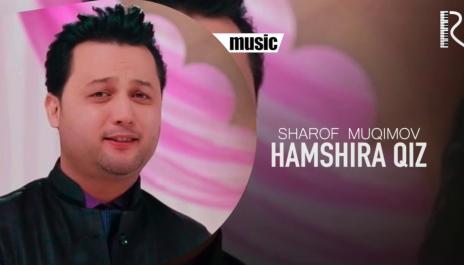 Sharof Muqimov - Hamshira qiz | Шароф Мукимов - Хамшира киз