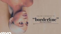 Ariana Grande - Borderline (feat. Missy Elliott) (Audio)