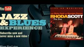 Rhoda Scott & Ricky Ford - Blues For Later