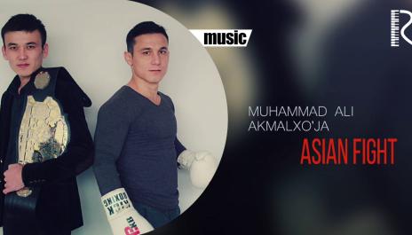 Muhammad Ali & Akmalxo'ja - Asian fight