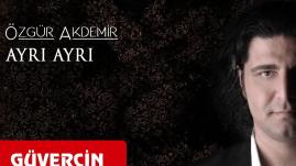 Özgür Akdemir - Ayrı Ayrı