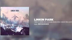 Skin To Bone ft. Cody B. Ware & Ryu (Nick Catchdubs Remix) - Linkin Park (Recharged)