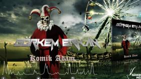 Görkem Erkan - Komik Adam