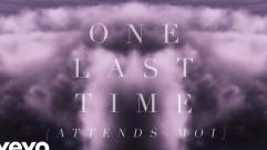 Ariana Grande - One Last Time (Attends-Moi) (Lyric Video) ft. Kendji Girac