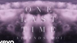 Ariana Grande - One Last Time (Attends-Moi) (Lyric Video) ft. Kendji Girac