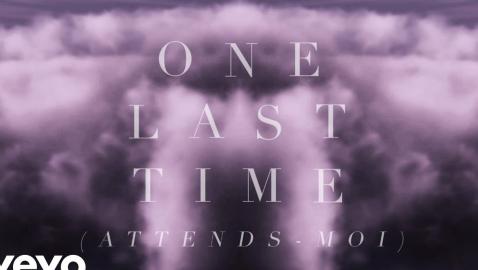 Ariana Grande - One Last Time (Attends-Moi) (Lyric Video) ft. Kendji Girac