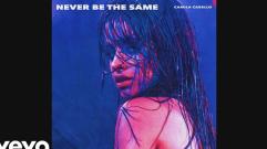 Camila Cabello - Never Be the Same (Audio)