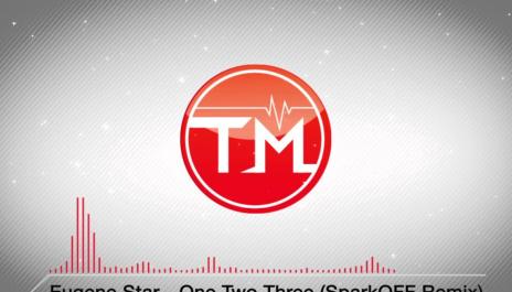 Eugene Star - One Two Three (SparkOFF Remix)