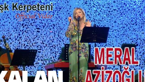 Meral Azizoğlu - Aşk Kerpeteni