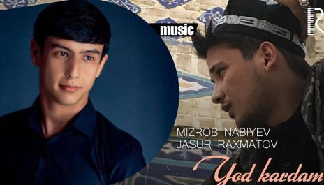 Mizrob Nabiyev va Jasur Raxmatov - Yod kardam | Мизроб ва Жусур - Ёд кардам