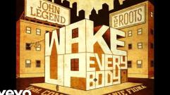 John Legend, The Roots - Wake Up Everybody (Audio) ft. Common, Melanie Fiona