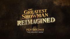 Pentatonix - The Greatest Show