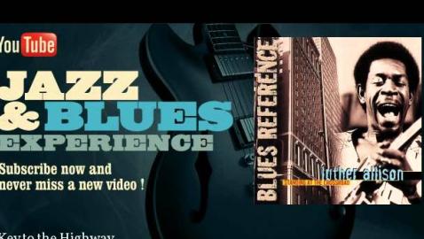 Luther Allison - Key to the Highway