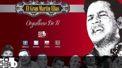 El Gran Martín Elías - Orgulloso De Ti (Audio)