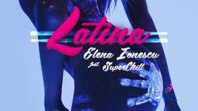 Elena Ionescu - Latina (feat. SuperChill)