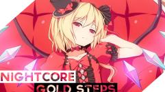 Nightcore - Gold Steps