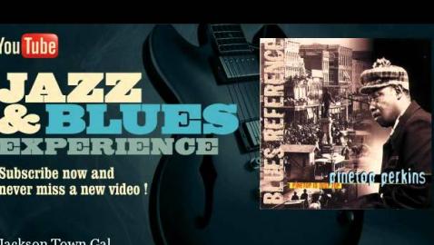 Pinetop Perkins - Jackson Town Gal