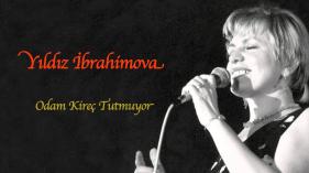 Yıldız İbrahimova - Odam Kireç Tutmuyor