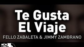 Fello Zabaleta, Jimmy Zambrano y Rey Three Latino - Te Gusta El Viaje (Audio)