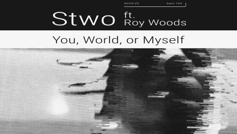 Stwo - You, World, or Myself (feat. Roy Woods)