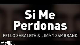 Fello Zabaleta y Jimmy Zambrano - Si Me Perdonas (Audio)