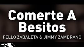 Fello Zabaleta y Jimmy Zambrano - Comerte a Besitos (Audio)