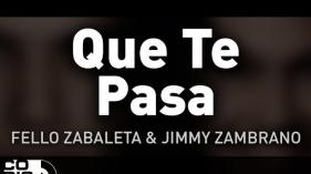 Fello Zabaleta y Jimmy Zambrano - Que Te Pasa (Audio)