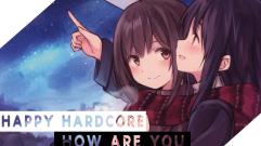 Nightcore - How Are You (viewtifulday)