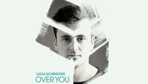 Luca Schreiner - Over You