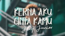 Jzey Junior - Kerna Aku Cinta Kamu