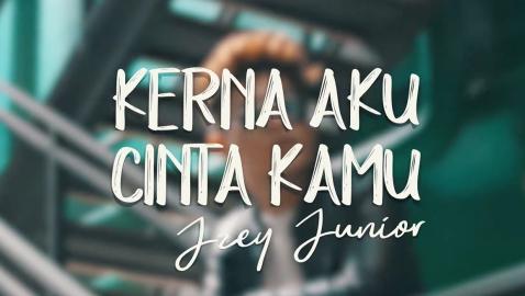 Jzey Junior - Kerna Aku Cinta Kamu
