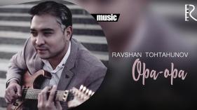 Ravshan Tohtahunov - Opa-opa | Равшан Тохтахунов - Опа-опа