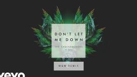 The Chainsmokers - Don't Let Me Down (ft. Daya) (W&W Remix Audio)
